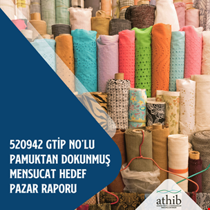 520942 GTİP Numaralı Ürüne Ait Hedef Pazar Raporu